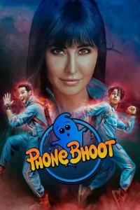 Phone Bhoot 2022 Bollywood Hindi Movie HD Phone Bhoot 2022 Bollywood Hindi Movie HD