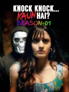 Knock Knock Kaun Hai S01 2025 Hindi Full Web Series HD